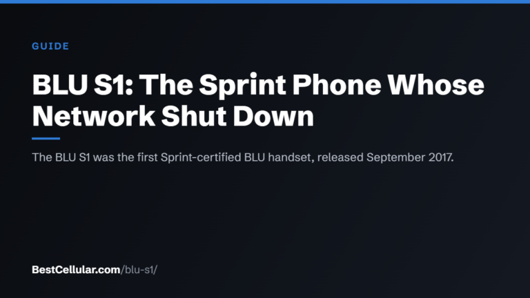 BLU S1: The Sprint Phone Whose Network Shut Down — BestCellular.com guide