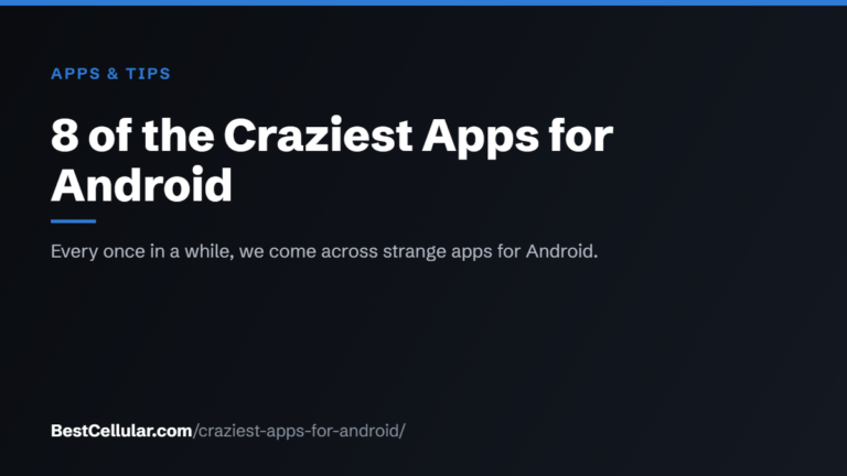 8 of the Craziest Apps for Android — BestCellular.com apps & tips