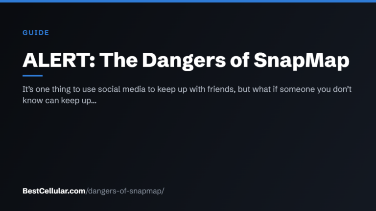 ALERT: The Dangers of SnapMap — BestCellular.com guide