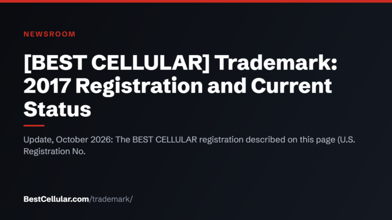 [BEST CELLULAR] Trademark: 2017 Registration and Current Status — BestCellular.com newsroom